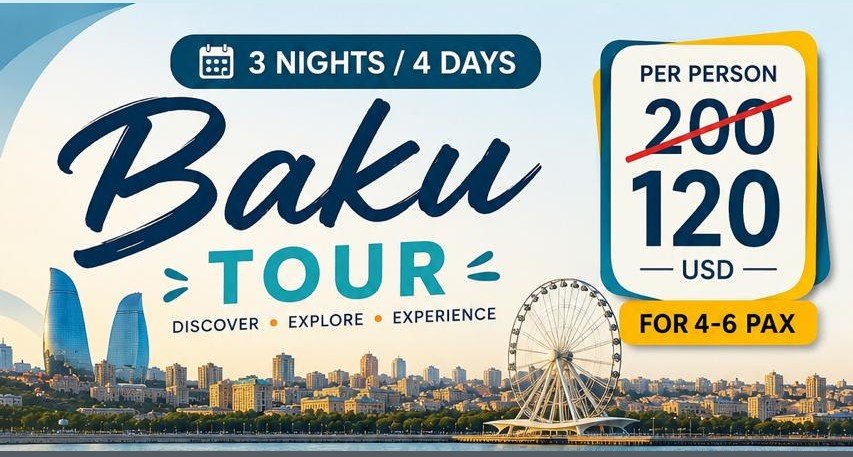 Bakı turu — 3 gecə / 4 gün (4-6 nəfər)