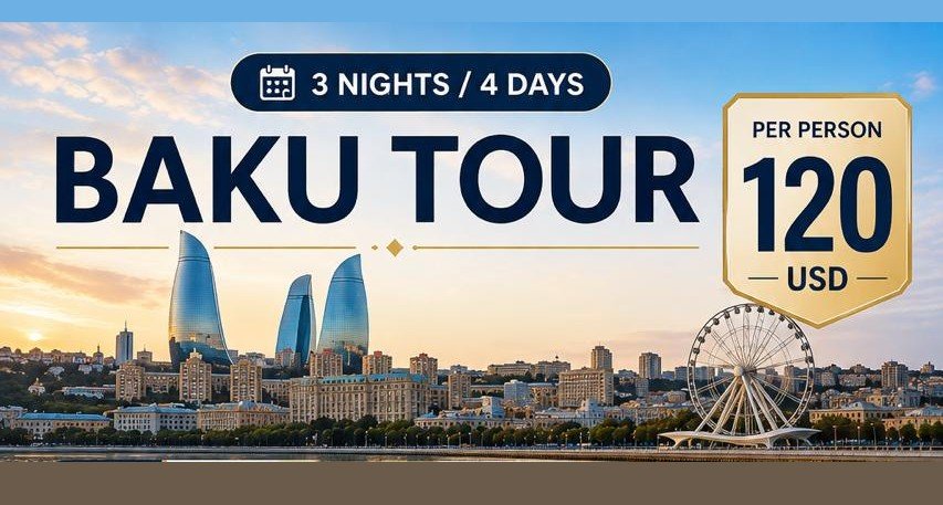 Bakı turu — 3 gecə / 4 gün