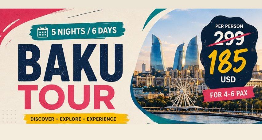 Bakı turu — 5 gecə / 6 gün (4-6 nəfər)